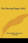 Cover: The Moving Finger (1911) - Kessinger Publishing