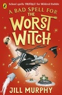 Cover: A Bad Spell for the Worst Witch - Puffin