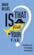 Cover: Is That a Fish in Your Ear? - Penguin Books Ltd