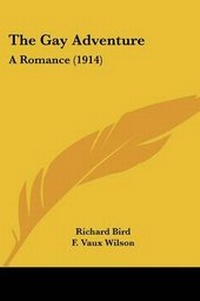 Enlarge image Cover: The Gay Adventure - Kessinger Publishing