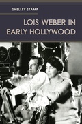 Cover: Lois Weber in Early Hollywood - University of California Press