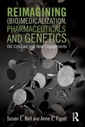 Cover: Reimagining (Bio)Medicalization, Pharmaceuticals and Genetics - Routledge