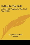 Cover: Called To The Field - Kessinger Publishing