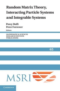 Enlarge image Cover: Random Matrix Theory, Interacting Particle Systems, and Integrable Systems - Cambridge University Press