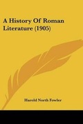 Cover: A History Of Roman Literature (1905) - Kessinger Publishing