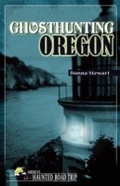 Cover: Ghosthunting Oregon - Clerisy Press