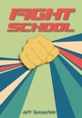 Cover: Fight School - Saddleback Educational Publishing, Inc.
