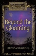 Cover: Beyond the Gloaming - Phantasm Books