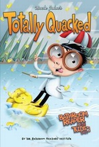 Abbildung von: Uncle John's Totally Quacked Bathroom Reader For Kids Only! - Portable Press