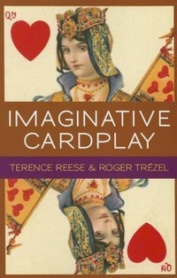 Abbildung von: Imaginative Card Play at Bridge - Master Point Press