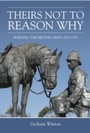 Cover: 'Theirs Not To Reason Why' - Helion and Company