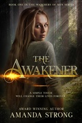 Cover: The Awakener (The Watchers of Men, #1) - nightmarchers
