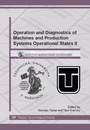 Cover: Operation and Diagnostics of Machines and Production Systems Operational States II - Trans Tech Publications Ltd