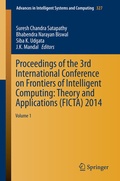 Cover: Proceedings of the 3rd International Conference on Frontiers of Intelligent Computing: Theory and Applications (FICTA) 2014 - Springer