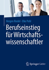 Abbildung von: Berufseinstieg für Wirtschaftswissenschaftler - Springer Gabler