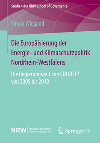 Bild: Die Europäisierung der Energie- und Klimaschutzpolitik Nordrhein-Westfalens - Springer VS