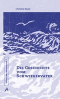 Cover: Die Geschichte vom Schwiegervater - Altius