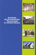 Cover: Geschichte der Alt-Katholischen Pfarrgemeinde St. Johannes M&uuml;nster - Katholisches Bistum der Alt-Katholiken in Deutschland