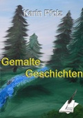 Cover: Gemalte Geschichten - Karina-Verlag