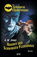 Cover: Die schwarze Fledermaus 03: Angriff der schwarzen Fledermaus - BLITZ-Verlag