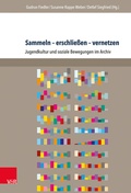 Cover: Sammeln - erschlie&szlig;en - vernetzen - Brill Deutschland