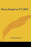 Cover: Dacia Singleton V3 (1867) - Kessinger Publishing