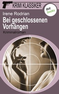 Cover: Krimi-Klassiker - Band 16: Bei geschlossenen Vorh&auml;ngen - dotbooks