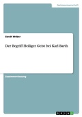 Cover: Der Begriff Heiliger Geist bei Karl Barth - Grin Verlag Gmbh