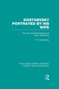 Abbildung von: Dostoevsky Portrayed by His Wife - Routledge