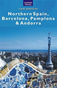 Abbildung von: Northern Spain, Barcelona, Pamplona & Andorra - Hunter Publishing (NJ)