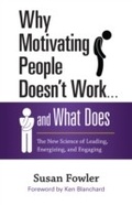 Cover: Why Motivating People Doesn't Work . . . and What Does - Berrett-Koehler Publishers