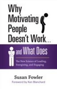 Enlarge image Cover: Why Motivating People Doesn't Work . . . and What Does - Berrett-Koehler Publishers