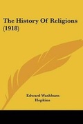 Cover: The History Of Religions (1918) - Kessinger Publishing