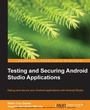 Cover: Testing and securing android studio applications - Packt Publishing