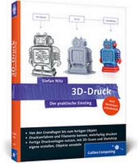 Abbildung von: 3D-Druck - Galileo Computing