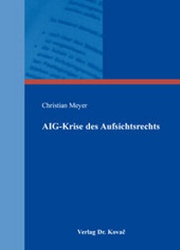 Abbildung von: AIG-Krise des Aufsichtsrechts - Kovac, Dr. Verlag