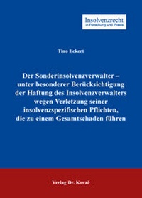 Abbildung von: Der Sonderinsolvenzverwalter - unter besonderer Berücksichtigung der Haftung des Insolvenzverwalters wegen Verletzung seiner insolvenzspezifischen Pflichten, die zu einem Gesamtschaden führen - Kovac, Dr. Verlag