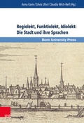 Cover: Regiolekt, Funktiolekt, Idiolekt: Die Stadt und ihre Sprachen - Brill Deutschland