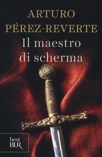 Abbildung von: Il maestro di scherma - BUR Best BUR;Rizzoli