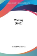 Cover: Waiting (1915) - Kessinger Publishing