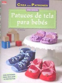 Abbildung von: Patucos de tela para bebés : con patrones para realizar 15 proyectos - Editorial El Drac, S.L.