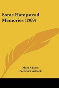 Cover: Some Hampstead Memories (1909) - Kessinger Publishing