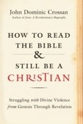 Abbildung von: How to Read the Bible and Still Be a Christian - HarperCollins