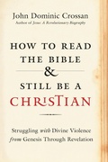 Cover: How to Read the Bible and Still Be a Christian - HarperCollins