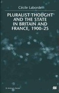 Cover: Pluralist Thought and the State in Britain and France, 1900-25 - St. Martin's Press