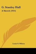 Cover: G. Stanley Hall - Kessinger Publishing