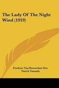 Cover: The Lady Of The Night Wind (1919) - Kessinger Publishing