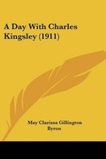 Cover: A Day With Charles Kingsley (1911) - Kessinger Publishing