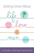 Cover: Getting Smart About Life, Love, and Men - Harvest House Publishers