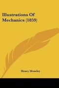 Cover: Illustrations Of Mechanics (1859) - Kessinger Publishing